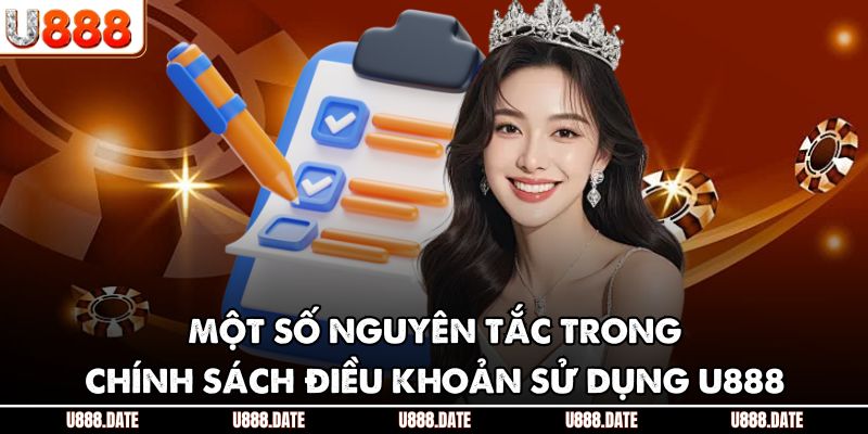 Một số nguyên tắc trong chính sách điều khoản sử dụng U888